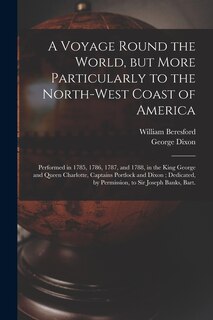 Front cover_A Voyage Round the World, but More Particularly to the North-west Coast of America [microform]