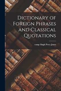 Couverture_Dictionary of Foreign Phrases and Classical Quotations