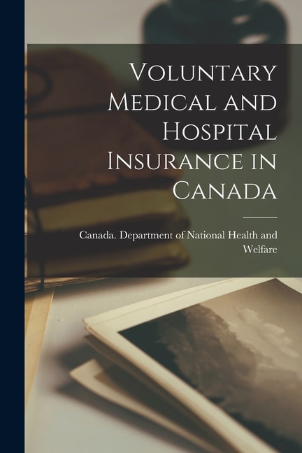 Front cover_Voluntary Medical and Hospital Insurance in Canada