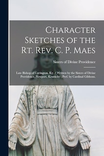 Front cover_Character Sketches of the Rt. Rev. C. P. Maes
