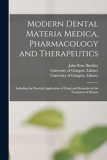 Front cover_Modern Dental Materia Medica, Pharmacology and Therapeutics [electronic Resource]