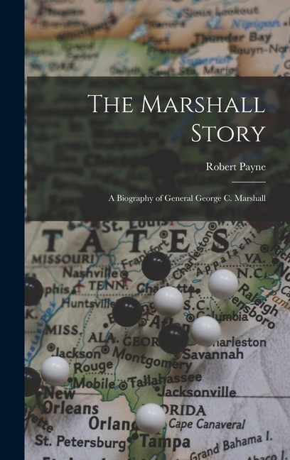Couverture_The Marshall Story; a Biography of General George C. Marshall