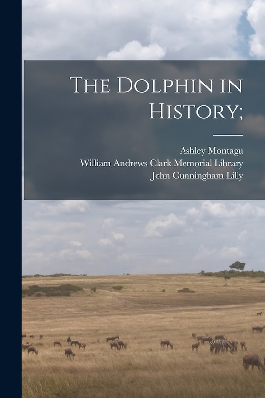 Front cover_The Dolphin in History;