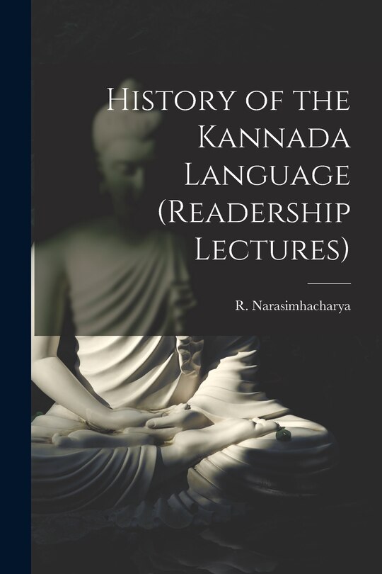 Front cover_History of the Kannada Language (Readership Lectures)