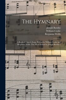Front cover_The Hymnary; a Book of Church Song. [Edited by William Cooke and Benjamin Webb. The Music Edited by Joseph Barnby.]