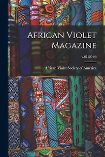 Front cover_African Violet Magazine; v.67 (2014)