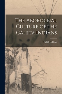 Front cover_The Aboriginal Culture of the Cáhita Indians