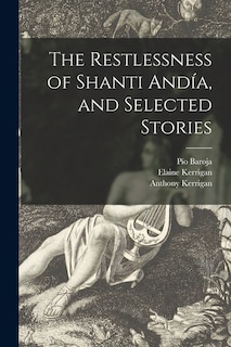Couverture_The Restlessness of Shanti Andía, and Selected Stories