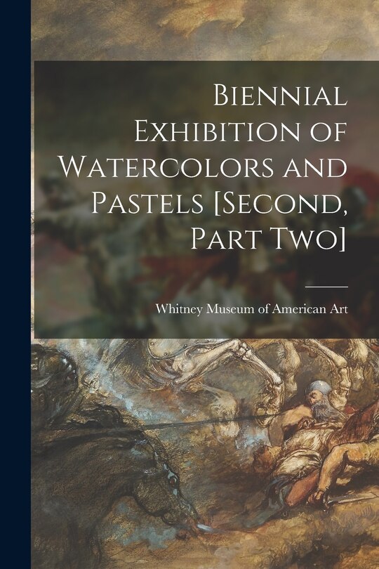 Couverture_Biennial Exhibition of Watercolors and Pastels [second, Part Two]