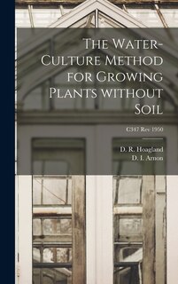 Front cover_The Water-culture Method for Growing Plants Without Soil; C347 rev 1950