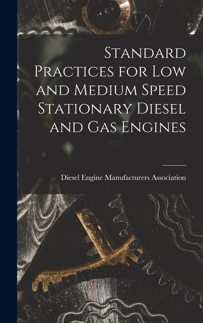 Couverture_Standard Practices for Low and Medium Speed Stationary Diesel and Gas Engines