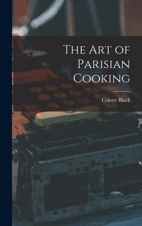 Couverture_The Art of Parisian Cooking