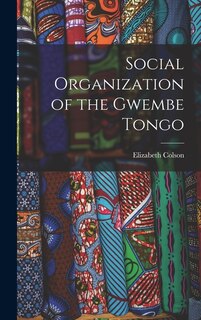 Front cover_Social Organization of the Gwembe Tongo