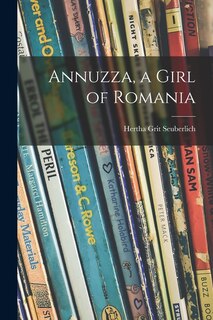Front cover_Annuzza, a Girl of Romania