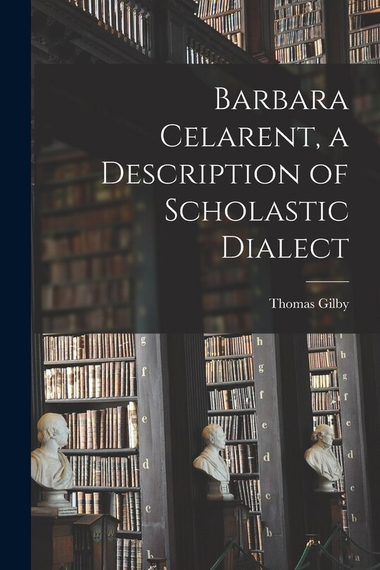 Couverture_Barbara Celarent, a Description of Scholastic Dialect