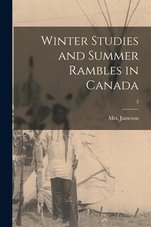 Couverture_Winter Studies and Summer Rambles in Canada; 3