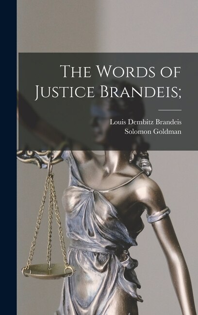 Front cover_The Words of Justice Brandeis;
