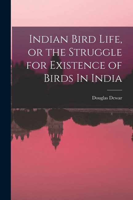Couverture_Indian Bird Life, or the Struggle for Existence of Birds In India