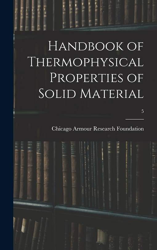Couverture_Handbook of Thermophysical Properties of Solid Material; 5