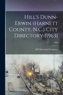 Front cover_Hill's Dunn-Erwin (Harnett County, N.C.) City Directory [1963]; 1963