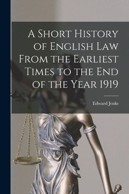 Front cover_A Short History of English Law From the Earliest Times to the End of the Year 1919