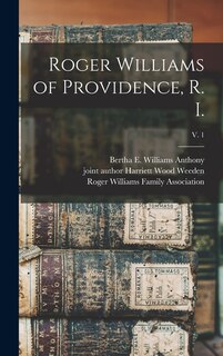 Couverture_Roger Williams of Providence, R. I.; v. 1