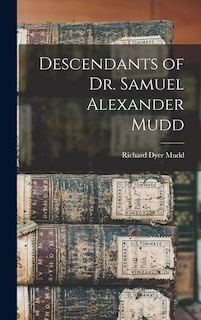 Front cover_Descendants of Dr. Samuel Alexander Mudd