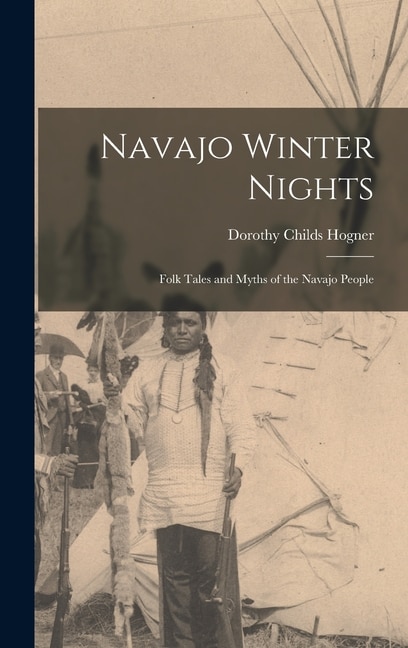 Front cover_Navajo Winter Nights; Folk Tales and Myths of the Navajo People