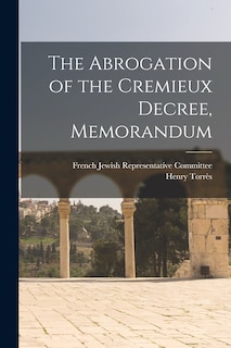 Front cover_The Abrogation of the Cremieux Decree, Memorandum