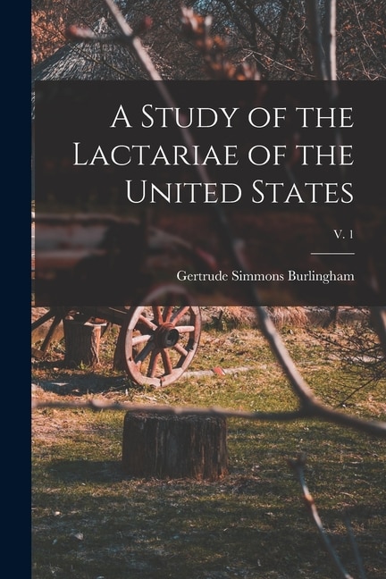 Front cover_A Study of the Lactariae of the United States; v. 1