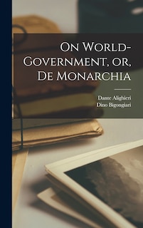 Front cover_On World-government, or, De Monarchia
