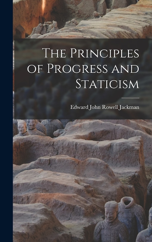 Front cover_The Principles of Progress and Staticism