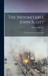 Front cover_The Indomitable John Scott
