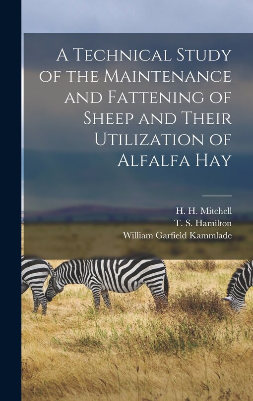Couverture_A Technical Study of the Maintenance and Fattening of Sheep and Their Utilization of Alfalfa Hay