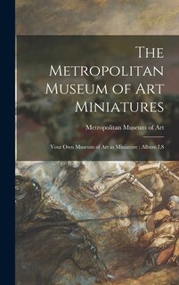 Front cover_The Metropolitan Museum of Art Miniatures