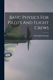 Front cover_Basic Physics For Pilots And Flight Crews