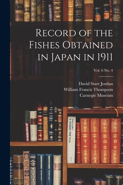 Front cover_Record of the Fishes Obtained in Japan in 1911; vol. 6 no. 4