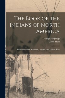 Couverture_The Book of the Indians of North America [microform]