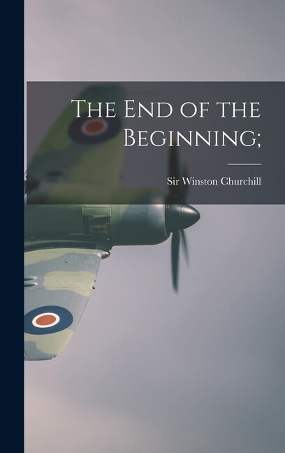 Front cover_The End of the Beginning;