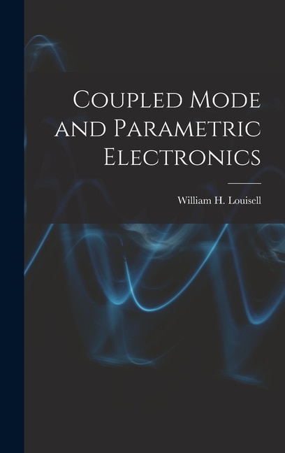 Couverture_Coupled Mode and Parametric Electronics