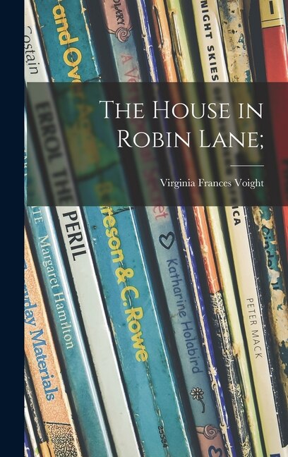 Front cover_The House in Robin Lane;