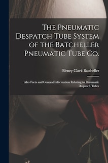 Couverture_The Pneumatic Despatch Tube System of the Batcheller Pneumatic Tube Co.