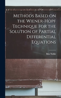Front cover_Methods Based on the Wiener-Hopf Technique for the Solution of Partial Differential Equations