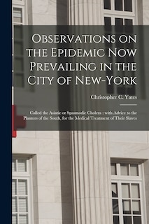 Front cover_Observations on the Epidemic Now Prevailing in the City of New-York