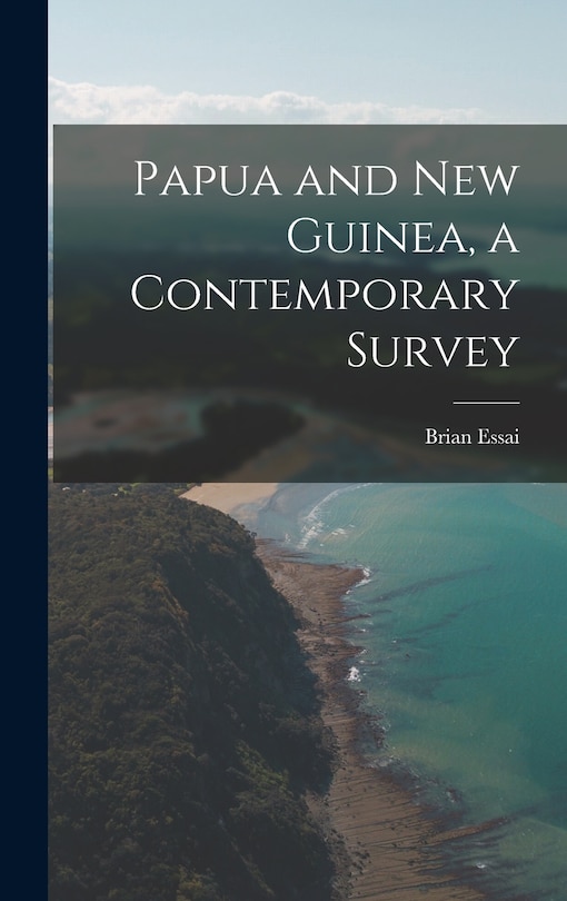 Front cover_Papua and New Guinea, a Contemporary Survey