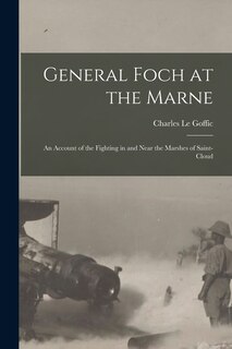 Couverture_General Foch at the Marne [microform]