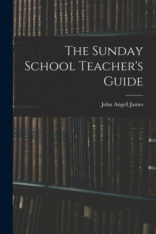 Couverture_The Sunday School Teacher's Guide [microform]