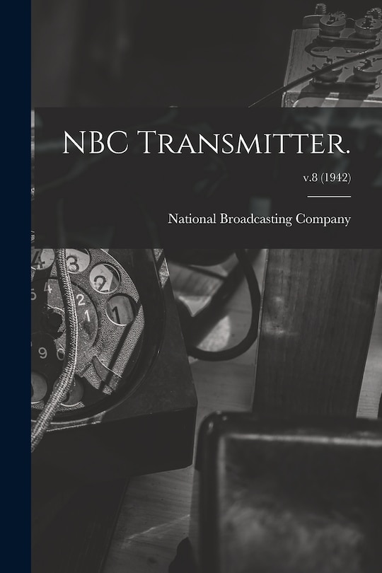 Front cover_NBC Transmitter.; v.8 (1942)