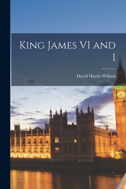 Couverture_King James VI and I
