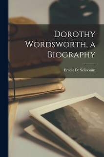 Couverture_Dorothy Wordsworth, a Biography